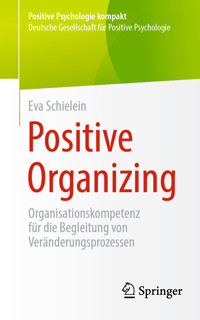Positive Organizing - Eva Schielein - E-Book