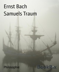Samuels Traum - Ernst Bach - E-Book