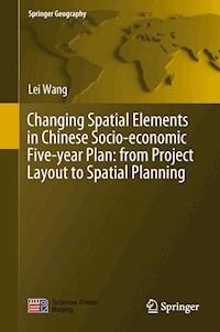 Changing Spatial Elements in Chinese Socio-economic Five-year Plan: from Project Layout to Spatial Planning - Lei Wang - E-Book