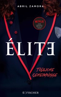 Élite: Tödliche Geheimnisse - Abril Zamora - E-Book