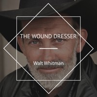 The Wound Dresser - Walt Whitman - Hörbuch