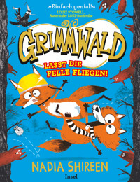 Grimmwald: Lasst die Felle fliegen! – Band 2 - Nadia Shireen - E-Book