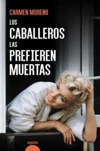Los caballeros las prefieren muertas - Carmen Moreno - E-Book