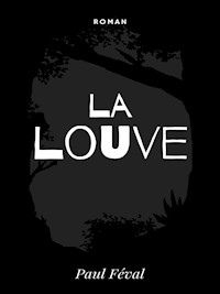 La Louve - Paul Féval - E-Book