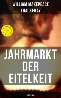 Jahrmarkt der Eitelkeit (Vanity Fair) - William Makepeace Thackeray - E-Book
