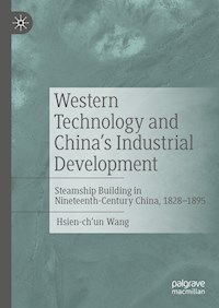 Western Technology and China’s Industrial Development - Hsien-ch'un Wang - E-Book