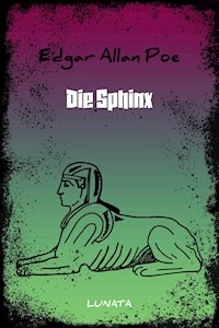 Die Sphinx - Edgar Allan Poe - E-Book