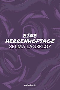 Eine Herrenhofsage - Selma  Lagerlöf - E-Book
