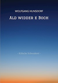 Ald widder e Boch - Wolfgang Hunsdorf - E-Book