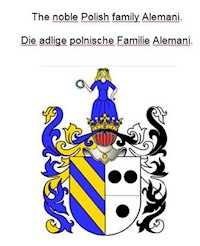The noble Polish family Alemani. Die adlige polnische Familie Alemani. - Werner Zurek - E-Book