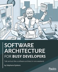 Software Architecture for Busy Developers - Stéphane Eyskens - E-Book