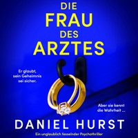 Die Frau des Arztes (Ungekürzt) - Daniel Hurst - Hörbuch