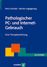 Pathologischer PC- und Internet-Gebrauch - Petra Schuhler - E-Book