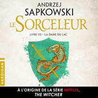 La Dame du lac - Andrzej Sapkowski - Hörbuch