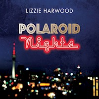 Polaroid Nights - Lizzie Harwood - Hörbuch