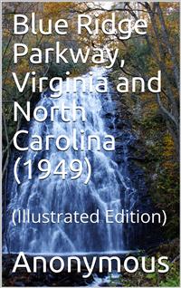 Blue Ridge Parkway, Virginia and North Carolina (1949) - Anonymous - E-Book