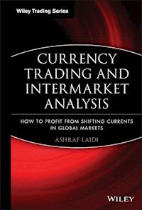 Currency Trading and Intermarket Analysis - Ashraf Laïdi - E-Book