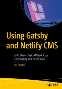 Using Gatsby and Netlify CMS - Joe Attardi - E-Book