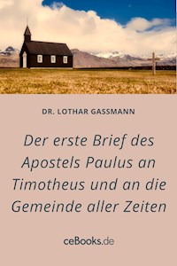 Der erste Brief des Apostels Paulus an Timotheus - Lothar Gassmann - E-Book