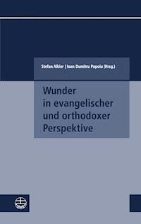 Wunder in evangelischer und orthodoxer Perspektive -  - E-Book