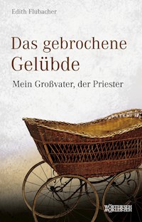 Das gebrochene Gelübde - Edith Flubacher - E-Book