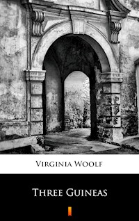 Three Guineas - Virginia Woolf - E-Book
