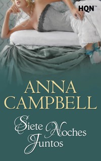 Siete noches juntos - Anna Campbell - E-Book