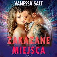 Zakazane miejsca - pięć gorących opowiadań erotycznych - Vanessa Salt - Hörbuch