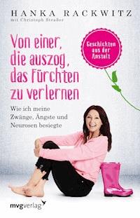 Von einer, die auszog, das Fürchten zu verlernen - Hanka Rackwitz - E-Book