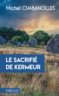 Le sacrifié de Kermeur - Michel Chabanolles - E-Book