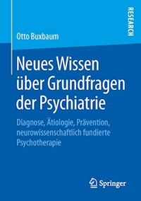 Neues Wissen über Grundfragen der Psychiatrie - Otto Buxbaum - E-Book
