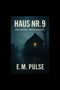 Haus Nr. 9 - E.M Pulse - E-Book
