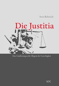 Die Justitia - Sven Behrisch - E-Book