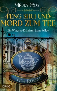 Feng-Shui und Mord zum Tee - Trudy Cos - E-Book