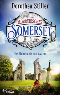 Mörderisches Somerset - Das Geheimnis um Avalon - Dorothea Stiller - E-Book