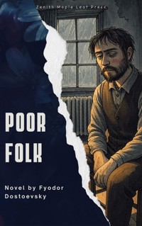 Poor Folk - Fyodor Dostoevsky - E-Book