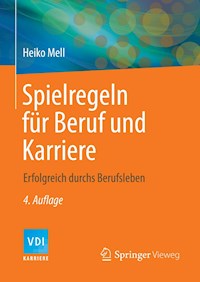 Spielregeln für Beruf und Karriere - Heiko Mell - E-Book