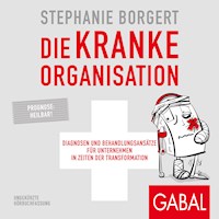 Die kranke Organisation - Stephanie Borgert - Hörbuch