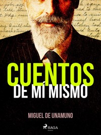 Cuentos de mí mismo - Miguel de Unamuno - E-Book
