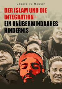 Der Islam und die Integration - Nasser El Massry - E-Book