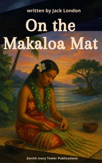 On the Makaloa Mat - Jack  London - E-Book
