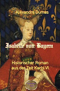 Isabelle von Bayern - Dumas Alexandre - E-Book