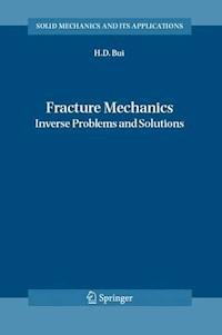 Fracture Mechanics - Huy Duong Bui - E-Book