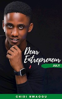Dear Entrepreneur: July - Chidi Nwaogu - E-Book