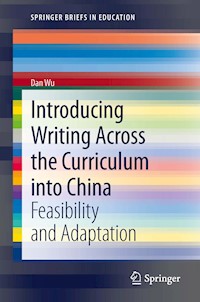 Introducing Writing Across the Curriculum into China - Dan Wu - E-Book