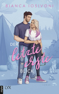 Der letzte erste Blick - Bianca Iosivoni - E-Book
