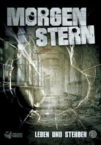 Morgenstern 01 - Leben und Sterben - Raimon Weber - E-Book