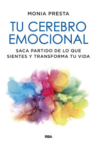 Tu cerebro emocional - Monia Presta - E-Book