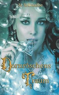 Dornröschens Traum - N. Schwalbe - E-Book