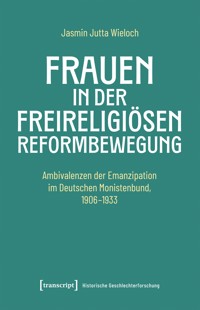 Frauen in der freireligiösen Reformbewegung - Jasmin Jutta Wieloch - kostenlos E-Book